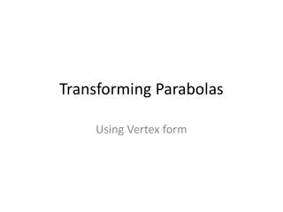 transforming parabolas