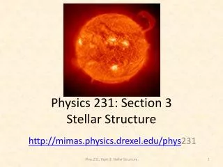 Physics 231: Section 3 Stellar Structure