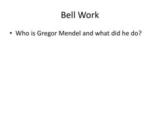 bell work