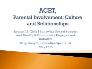 ACET, Parental Involvement: Culture and Relationships