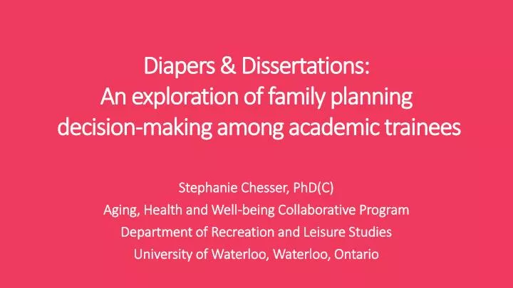 diapers dissertations an exploration of family planning decision making among academic trainees