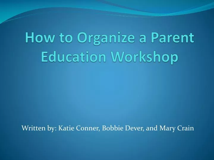 how to organize a parent education workshop