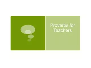 Proverbs for Teachers