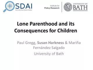 Lone Parenthood and its Consequences for Children