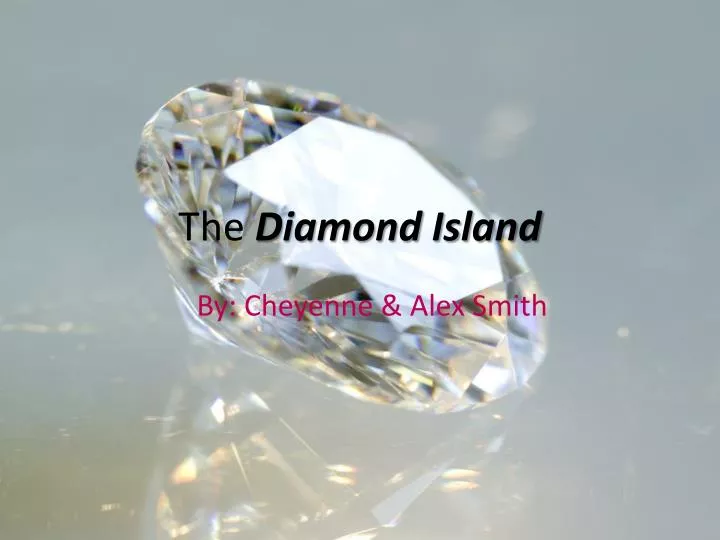 the diamond island