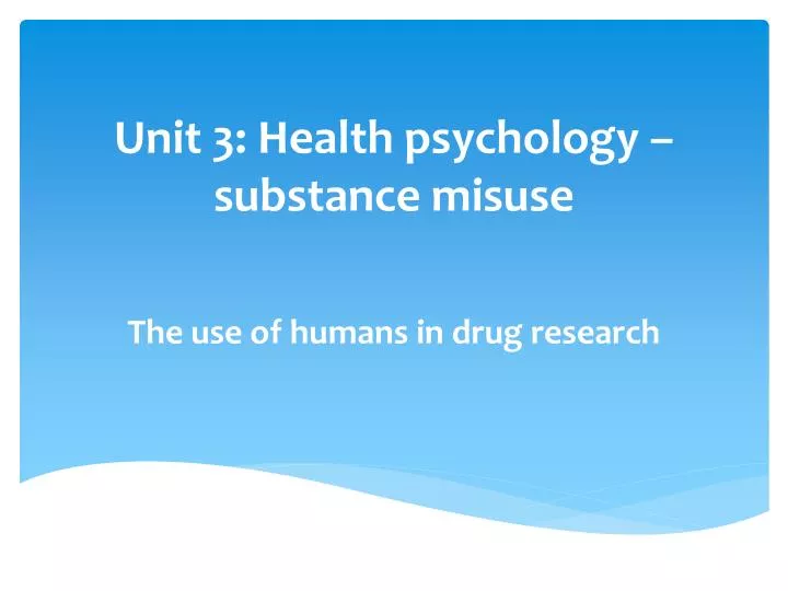 unit 3 health psychology substance misuse