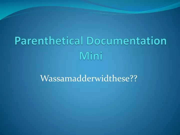 parenthetical documentation mini