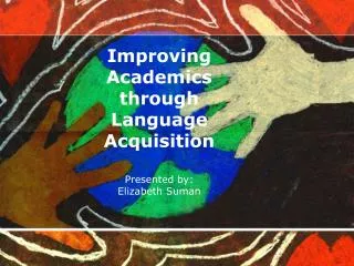 Improving Academics through Language Acquisition