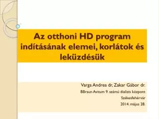 az otthoni hd program ind t s nak elemei korl tok s lek zd s k