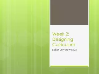 Week 2: Designing Curriculum