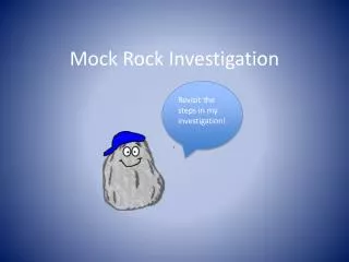 Mock Rock Investigation