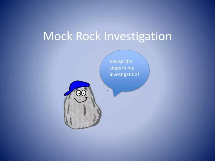 mock rock investigation