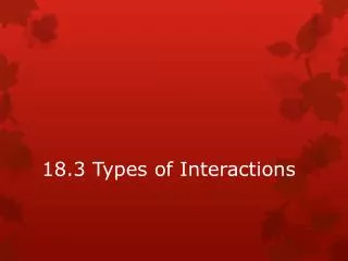 18 3 types of interactions