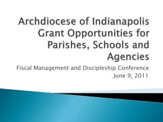 Archdiocese of Indianapolis Grant Opportunities for Parishes, Schools and Agencies