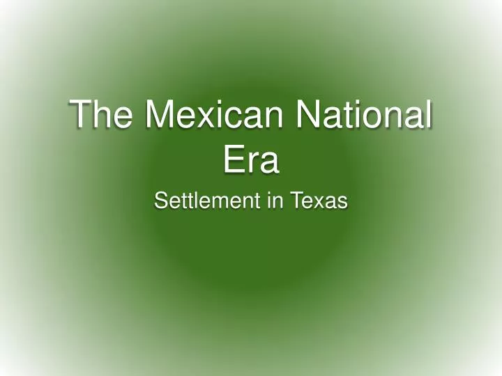 the mexican national era