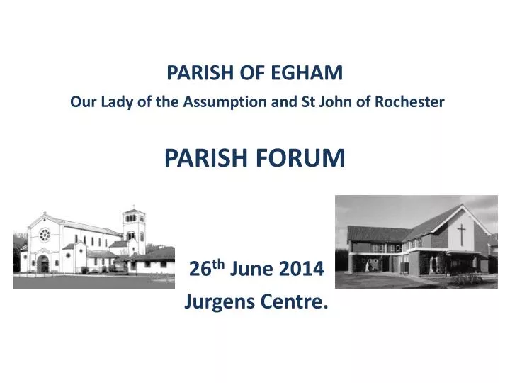 parish of egham our l ady of the assumption and s t j ohn of r ochester parish forum