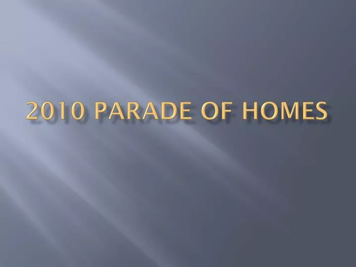 2010 parade of homes