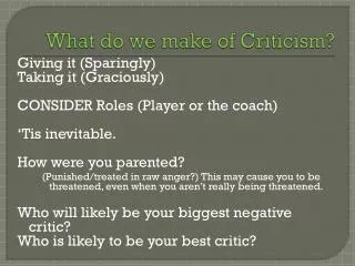 What do we make of Criticism?