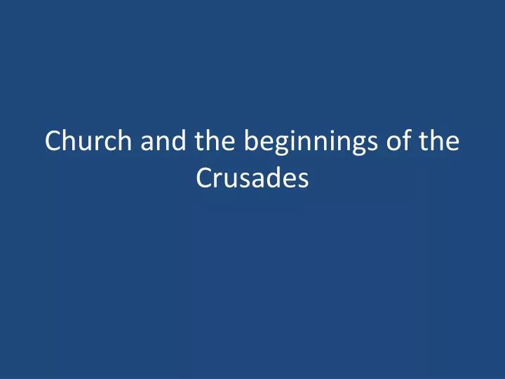 church and the beginnings of the crusades