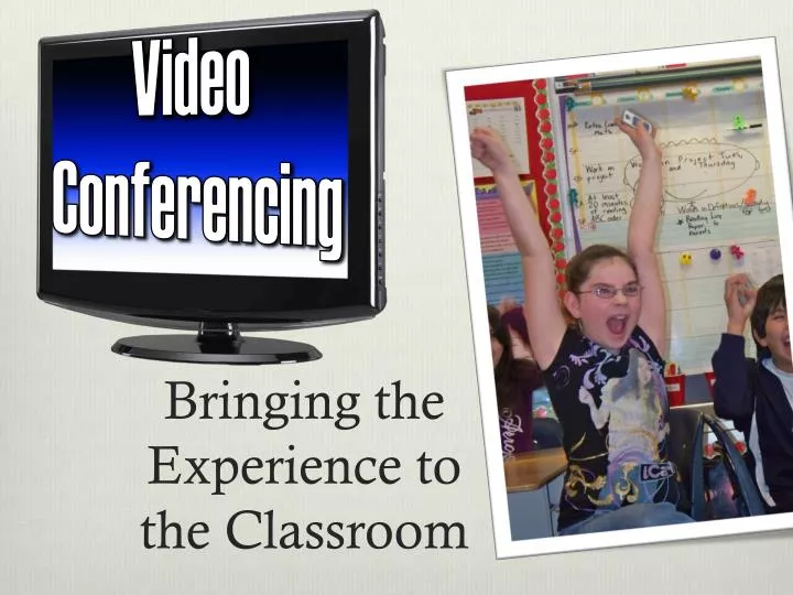 bringing the experience to the classroom