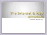 The Internet &amp; Web Browsers - slide 1