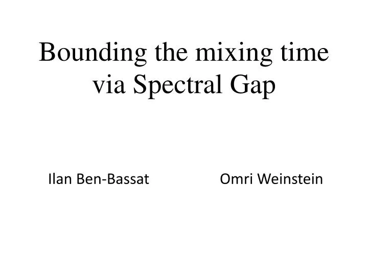 bounding the mixing time via spectral gap