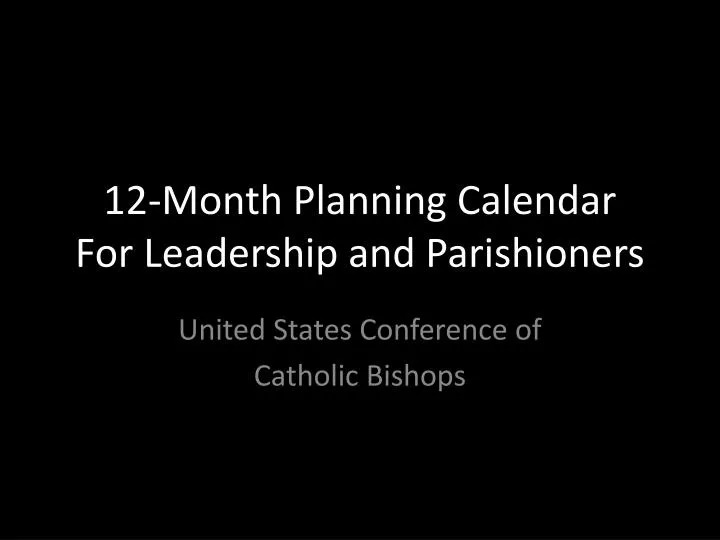 12 month planning calendar for leadership and parishioners