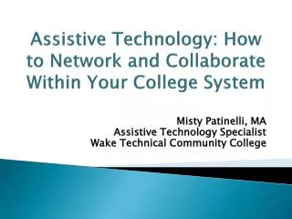 Assistive Technology: How to Network and Collaborate Within Your College System