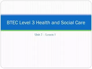 BTEC Level 3 Health and Social Care