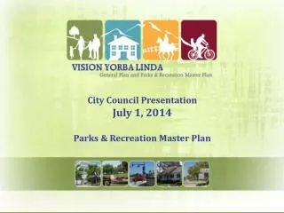 City Council Presentation July 1, 2014 Parks &amp; Recreation Master Plan