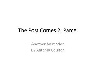 The Post Comes 2: Parcel