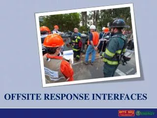 offsite response interfaces