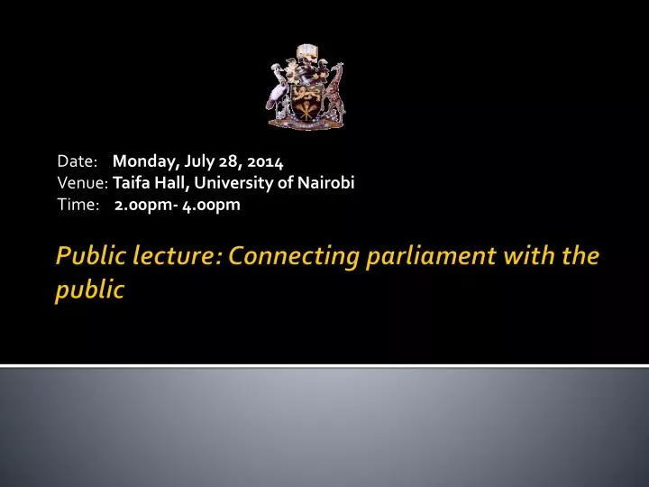 date monday july 28 2014 venue taifa hall university of nairobi time 2 00pm 4 00pm