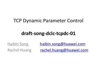 TCP Dynamic Parameter Control draft-song-dclc-tcpdc-01