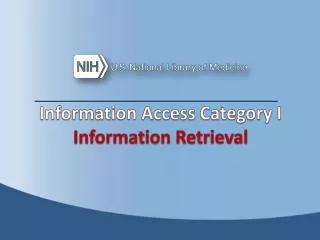 Information Access Category I Information Retrieval