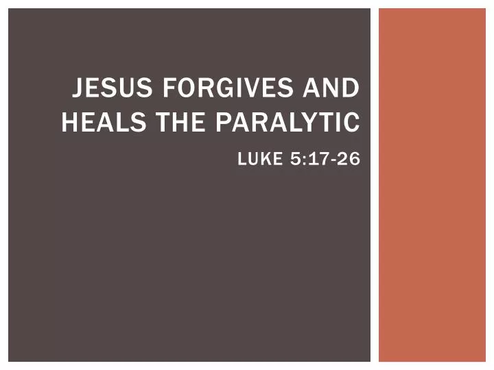 jesus forgives and heals the paralytic luke 5 17 26