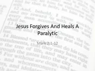 Jesus Forgives And Heals A Paralytic