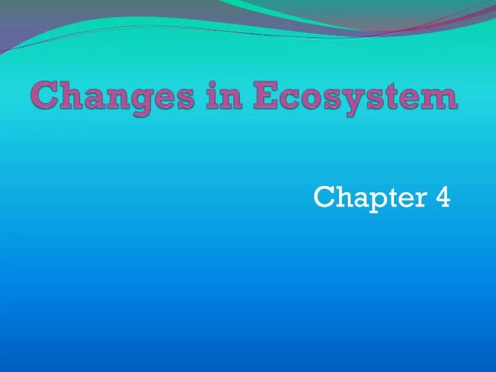 changes in ecosystem