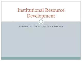 Institutional Resource Development