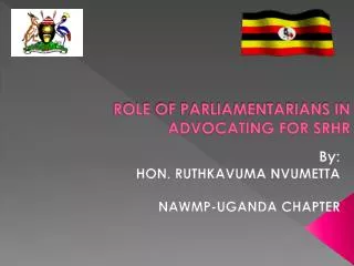 ROLE OF PARLIAMENTARIANS IN ADVOCATING FOR SRHR