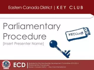 Parliamentary Procedure [Insert Presenter Name]