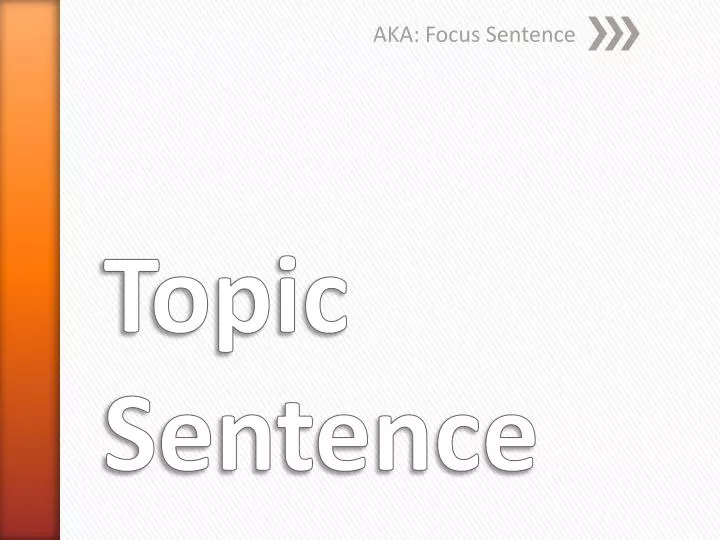 aka focus sentence