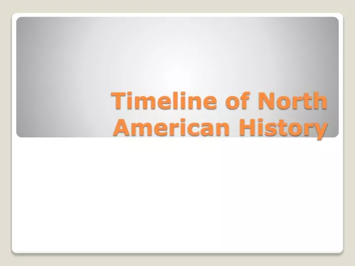 timeline of north american history