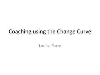 Coaching using the Change Curve