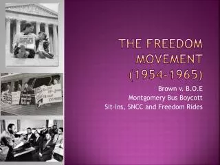 The Freedom Movement (1954-1965)