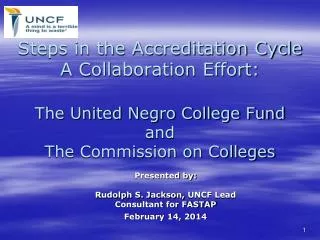 Presented by: Rudolph S. Jackson, UNCF Lead Consultant for FASTAP