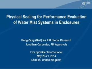 Physical Scaling for Performance Evaluation of Water Mist Systems in Enclosures