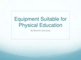 Equipment Suitable for Physical Education