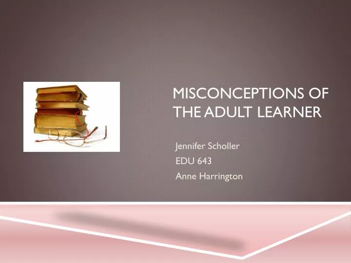 misconceptions of the adult learner