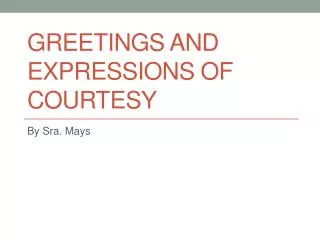 greetings and expressions of courtesy